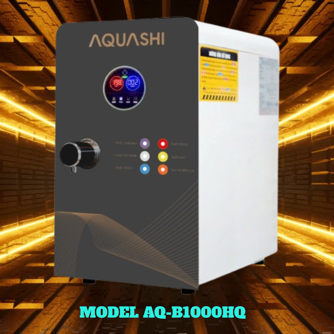 AQ – B1000HQ Máy Lọc Nước Hydrogen - AQUASHI – B1000HQ