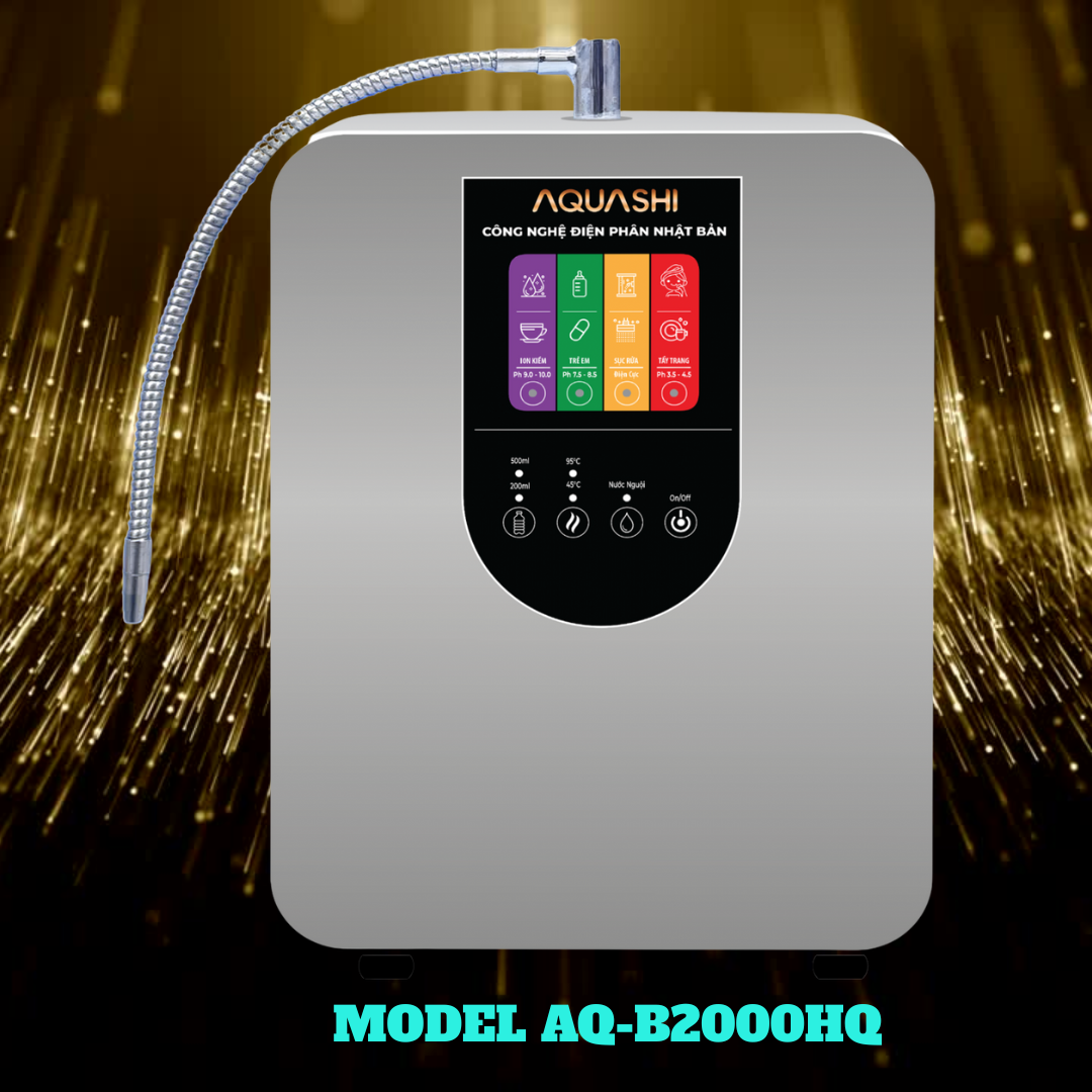 AQ – B2000HQ Máy Lọc Nước Hydrogen - AQUASHI – B2000HQ